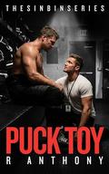 Puck Toy: MM Hockey Dark Romance D/s (The Sin Bin #2) by Anthony R