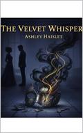 Velvet Whisper by Ashley Haislet