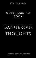 Dangerous Thoughts (Fortune City Mafia #2) by Evelyn Ward