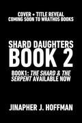 Untitled (Shard Daughters #2) by Jinapher J. Hoffman