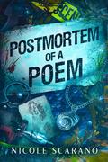 Postmortem of a Poem (Autopsy of a Fairytale #6) by Nicole Scarano