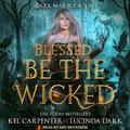 Blessed be the Wicked (Dark Maji #2) by Amy McFadden