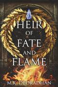 Heir of Fate and Flame (Bronze and Blood Saga #2) by M.K. Deoradhán