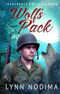 Wolf's Pack: Texas Ranch Wolf Pack Story by Lynn Nodima