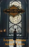 MILEVA MEGALA AND THE SETBACK (Mileva Megala y los dravaportes #23) by Lissette Adriana Aranda Torres