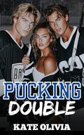 Pucking Double: A Dark Why Choose College Hockey Romance by Kate Olivia