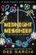 Midnight Mischief: A New Year's Eve Novella by Dee Garcia