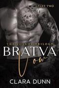 Bratva Vow: A Dark Mafia Romance (The Volkov Trilogy #2) by Clara Dunn
