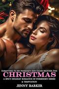 Submitting To My Husband’s Sexy Older Brother This Christmas: A Spicy Holiday Romance of Forbidden Desire & Temptation (Steamy Age Gap Romance Erotic Short Stories #30) by Jenny Barker