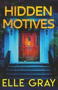 Hidden Motives by Elle Gray