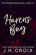 Haven's Bay Holiday Collection: Books 1-4 (Haven's Bay Holiday #5) by J.H. Croix