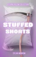 Stuffed Shorts by Sylvia Morrow