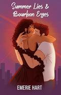 Summer Lies & Bourbon Eyes by Emerie Hart