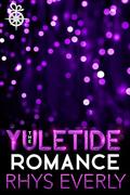 The Yuletide Romance (Holiday Holm #3) by Rhys Everly