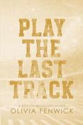 Play The Last Track (Boston Broncos #2) by Olivia Fenwick