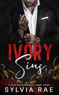 Ivory Sins by Sylvia Rae