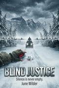 Blind Justice: Stone Creek Legacy by June Wilder