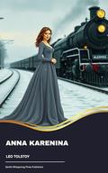 Anna Karenina by Leo Tolstoy
