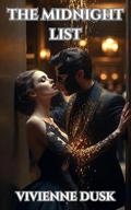 The Midnight List: A Hot & Steamy Romance by Vivienne Dusk
