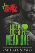 He's A Mean One (Content Advisory #8) by Lani Lynn Vale