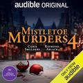 Mistletoe Murders 4 (Mistletoe Murders #4) by Ken Cuperus