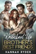 Knocked Up by my Brother’s Best Friends: A Surprise Baby Reverse Harem Romance by Hannah Ryder