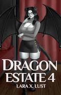 Dragon Estate 4 by Lara X. Lust