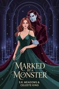 Marked by a Monster by Celeste King