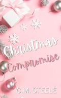 Christmas Compromise by C.M. Steele