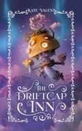 The Driftcap Inn (Innkeepers of Itharos #1) by Kate Valent