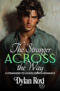 The Stranger Across the Way: A Stranger to Lovers BWWM Romance by Dylan Roxi, Ardent Artist Books