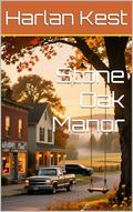 Stone Oak Manor: a Contemporary Romance in Small-Town with Single Dad Billionaire Novel by Harlan Kest