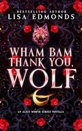 Wham Bam Thank You, Wolf by Lisa Edmonds