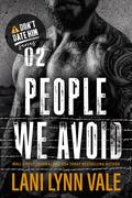 People We Avoid (Don't Date Him #2) by Lani Lynn Vale