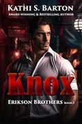 Knox (Erikson Brothers #5) by Kathi S. Barton