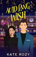 Auld Lang Wish by Kate Rozy