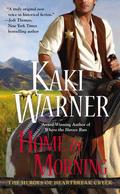 Home by Morning (Heroes of Heartbreak Creek #3) by Kaki Warner