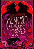 Canção dos Ossos by Giulianna Domingues
