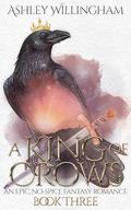 A King of Crows (A War of Crowns #3) by Ashley Willingham