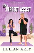 The Perfect Assist by Jillian Arly