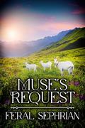Muse's Request by Feral Sephrian