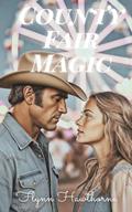 County Fair Magic by Flynn Hawthorne