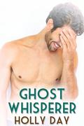 Ghost Whisperer (Foolshope #4) by Holly Day