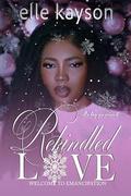 Rekindled Love: Welcome to Emancipation by Elle Kayson