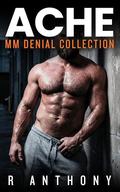 Ache: MM Denial Edging (MM Collection #4) by Anthony R