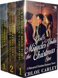 God's Miracles Under the Christmas Star: A Christian Historical Romance Collection by Chloe Carley