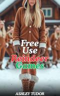Free Use Reindeer Games by Ashley Tudor