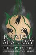 Kuxtal Academy: The First Spark (Kuxtal Academy #2) by Nelle Nikole