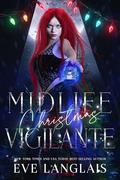 Midlife Christmas Vigilante by Eve Langlais