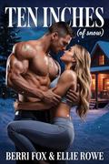 Ten Inches by Ellie Rowe
